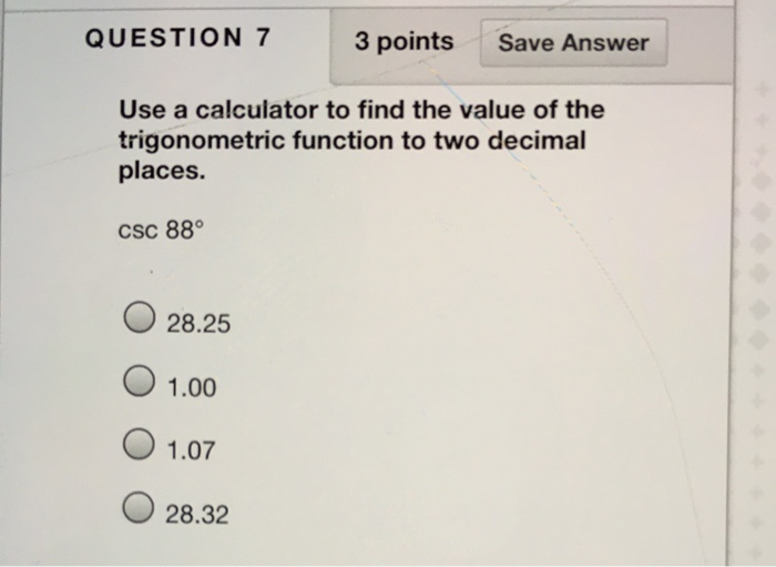 Solved QUESTION 7 3 points Save Answer Use a calculator to | Chegg.com