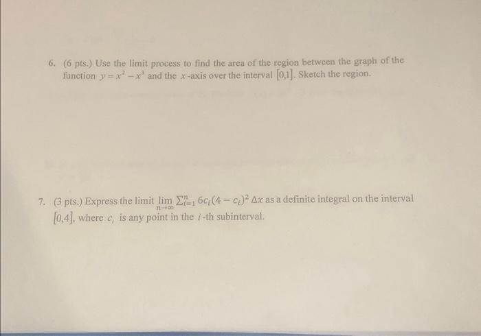 Solved 6. (6 pts.) Use the limit process to find the area of | Chegg.com