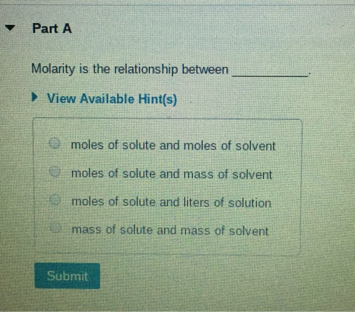 Solved Part A Molarity is the relationship between View | Chegg.com