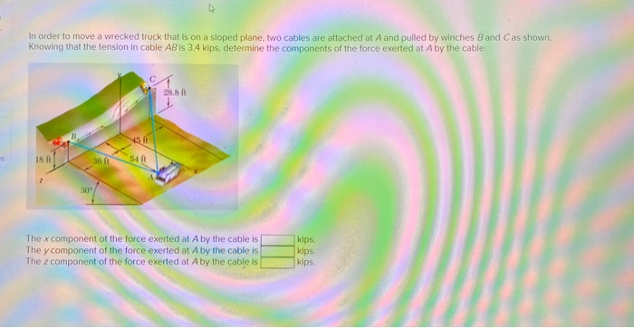 Solved In order to move a wrecked truck that is on a sloped | Chegg.com