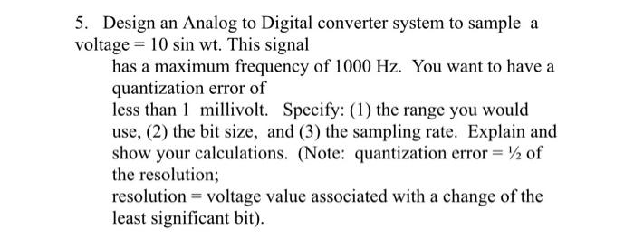 Solved 5. Design an Analog to Digital converter system to Circuit Diagram