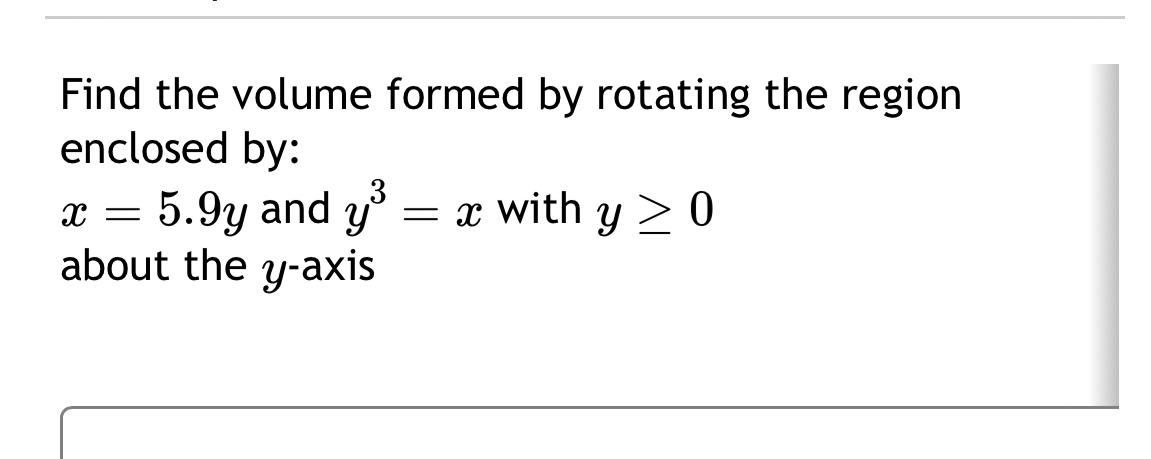 Solved Find the volume formed by rotating the region | Chegg.com
