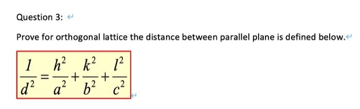 Solved Question 3: Prove for orthogonal lattice the distance | Chegg.com