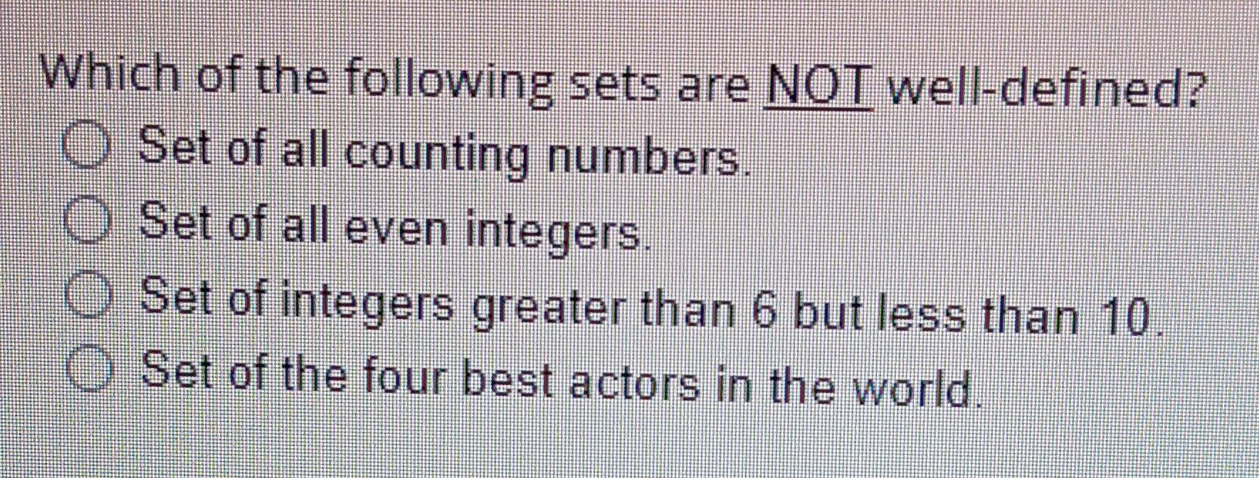 Solved Which of the following sets are NOT welldefined? Set