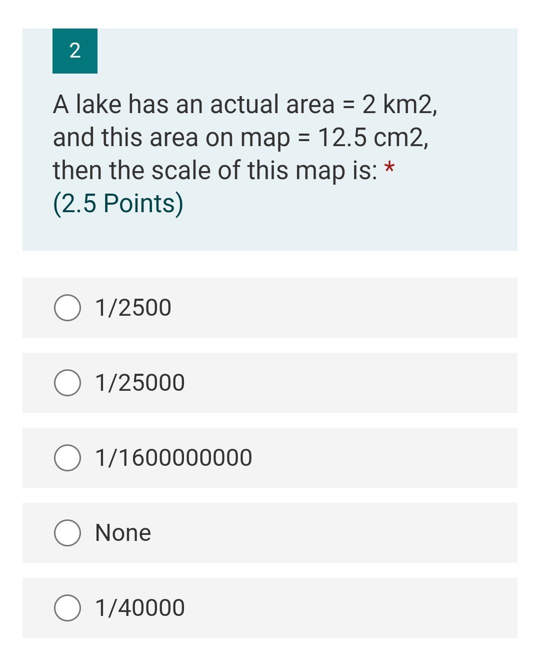 Solved 2 A lake has an actual area = 2 km2, and this area on | Chegg.com