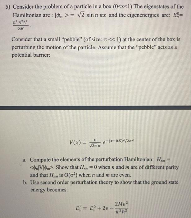 Solved 5) Consider the problem of a particle in a box (0 = | Chegg.com