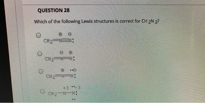 Solved QUESTION 28 Which of the following Lewis structures | Chegg.com