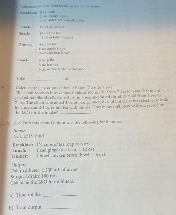 Solved Calculate the total fluid intake in ml. for 24 hours