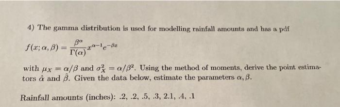 Solved 4) The gamma distribution is used for modelling | Chegg.com