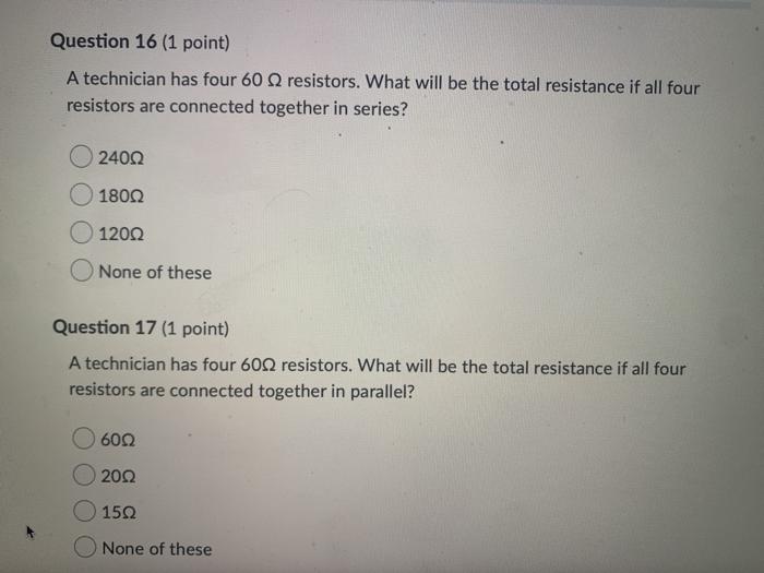 Solved Question 16 (1 point) A technician has four 60 | Chegg.com