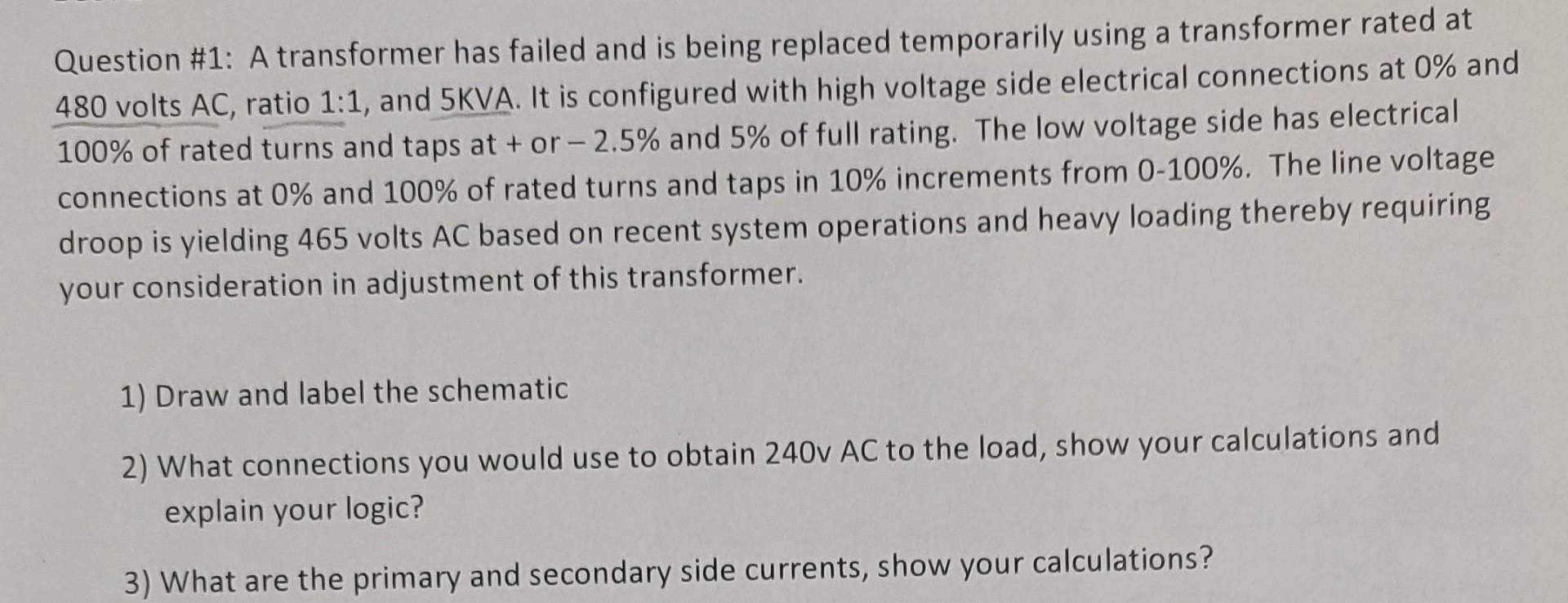 Solved Question #1: A transformer has failed and is being | Chegg.com