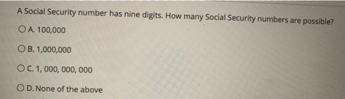 Solved A Social Security number has nine digits. How many | Chegg.com