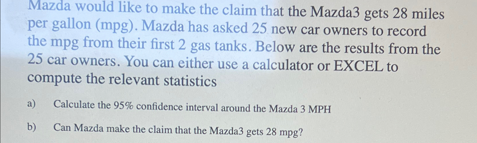 Solved Mazda would like to make the claim that the Mazda3 | Chegg.com