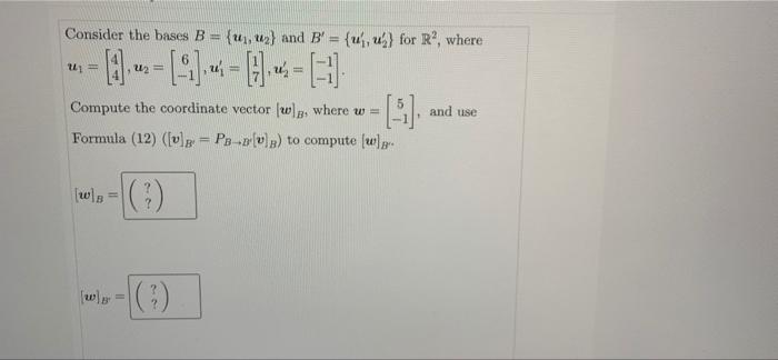 Solved Consider The Bases B = {1, 2} And B' = {u} For R", | Chegg.com