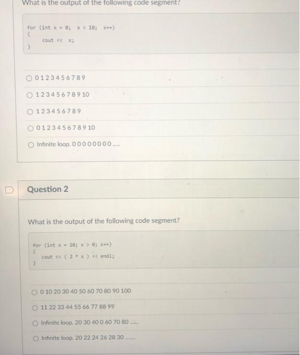 Solved What is the output of the following code segment? for | Chegg.com