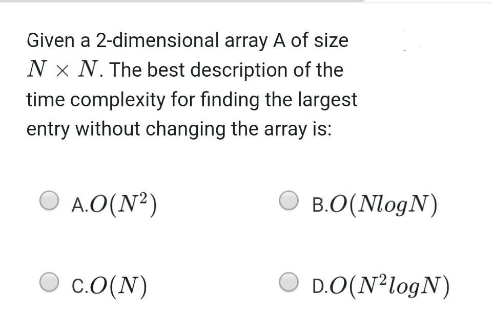Solved Given a 2-dimensional array A of size N X N. The best | Chegg.com