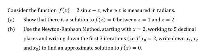 Solved Consider the function f(x) = 2 sin x - x, where x is | Chegg.com