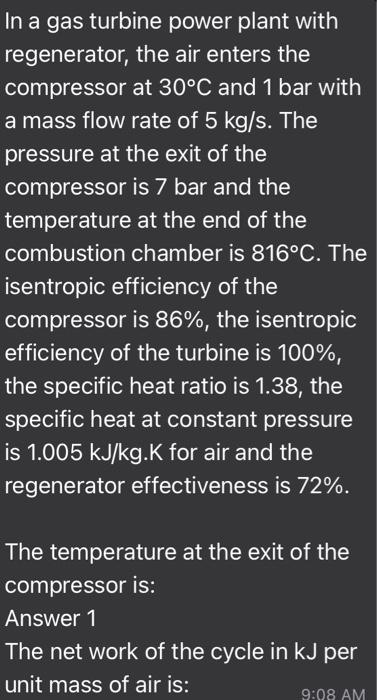 Solved In a gas turbine power plant with regenerator, the | Chegg.com