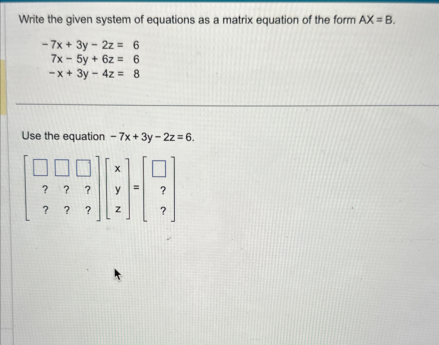 Solved Write the given system of equations as a matrix | Chegg.com