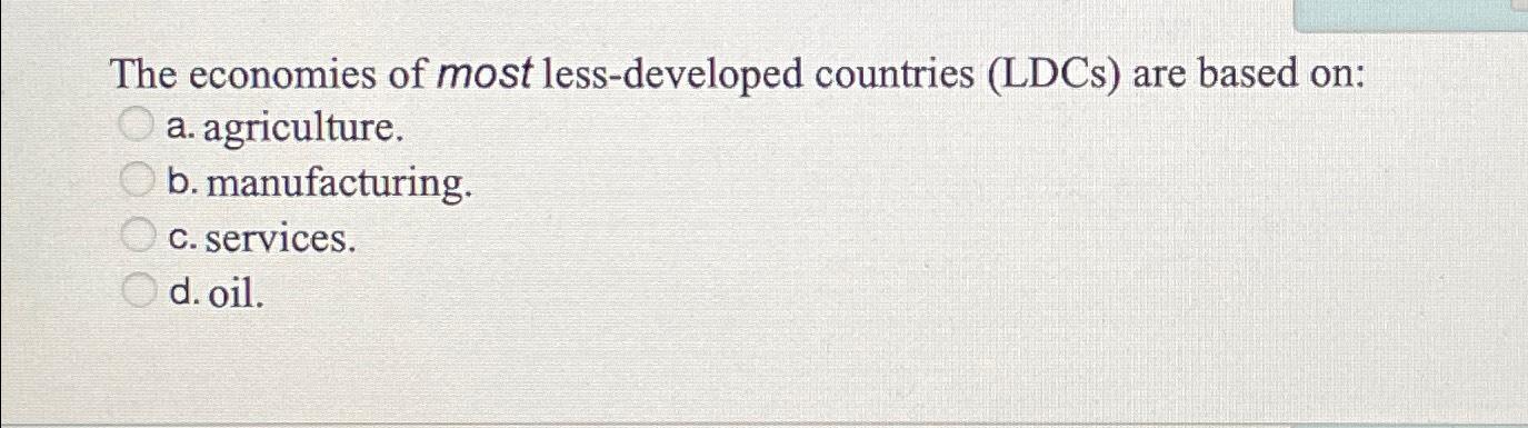 Solved The Economies Of Most Less-developed Countries (LDCs) | Chegg.com