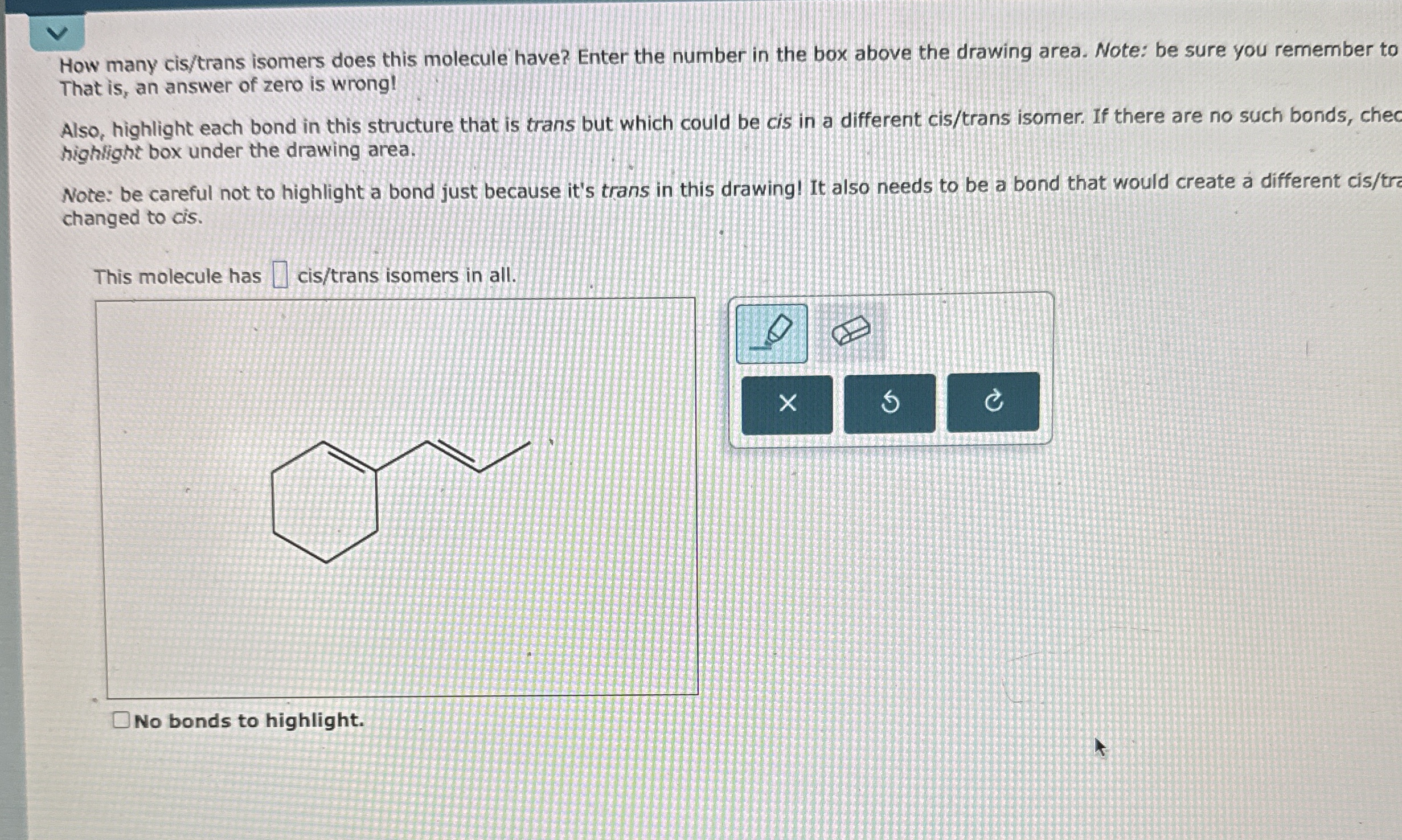 Solved How many cis/trans isomers does this molecule have? | Chegg.com
