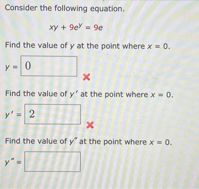 Solved Consider the following equation. xy+9ey=9e Find the | Chegg.com