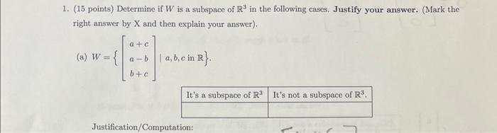 Solved 1. (15 points) Determine if W is a subspace of R3 in | Chegg.com
