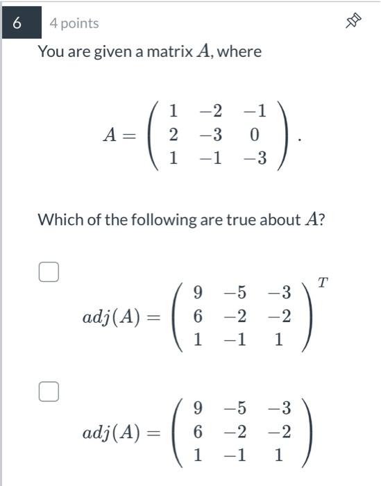 Solved 亭 6 4 points You are given a matrix A, where 1 A= 2 1 | Chegg.com