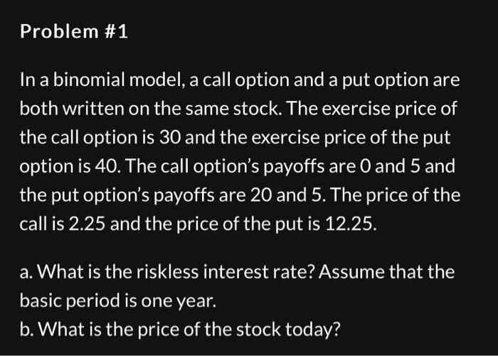 Solved In a binomial model, a call option and a put option | Chegg.com
