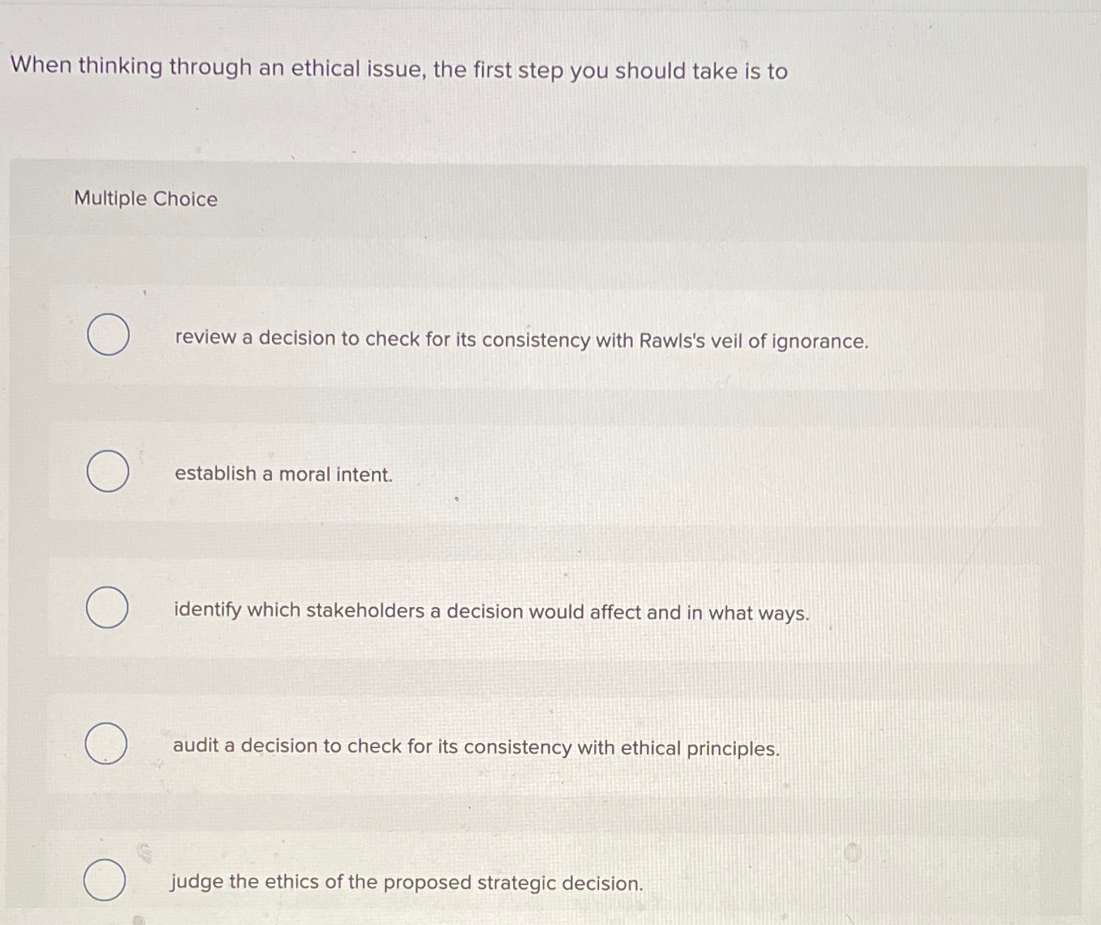 Solved When thinking through an ethical issue, the first | Chegg.com