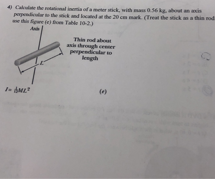 Solved 4) Calculate the rotational inertia of a meter stick,