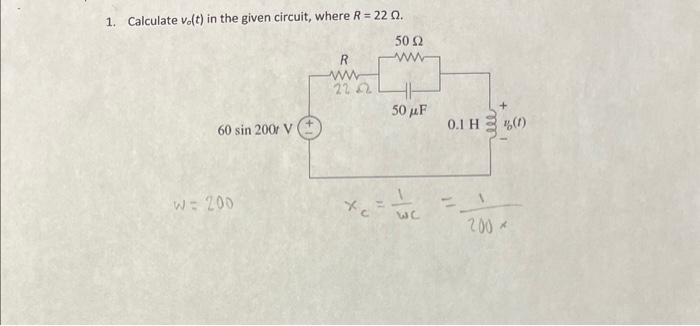 Solved 1 Calculate Vo T In The Given Circuit Where R 22Ω