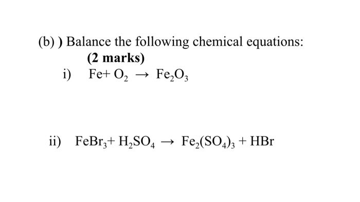 Solved (b)) Balance the following chemical equations: (2 | Chegg.com