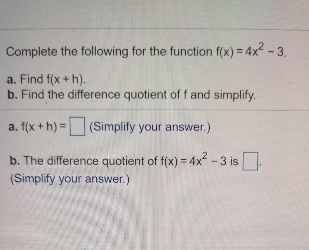 Solved Complete the following for the function f(x) = 4x2 - | Chegg.com