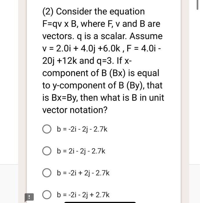 Solved 2 Consider The Equation F Qv X B Where F V And Chegg Com