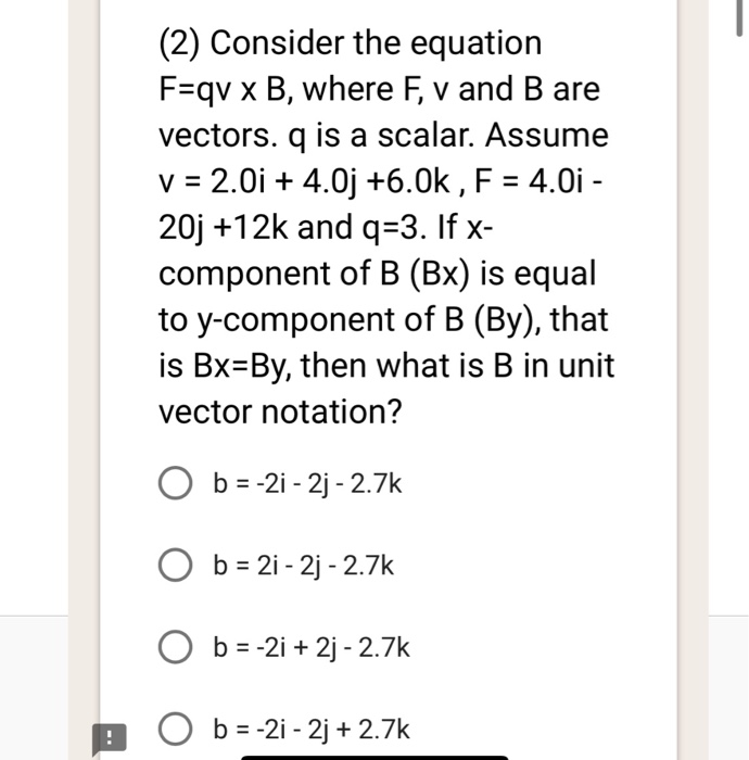 Solved 2 Consider The Equation F Qv X B Where F V And B Chegg Com