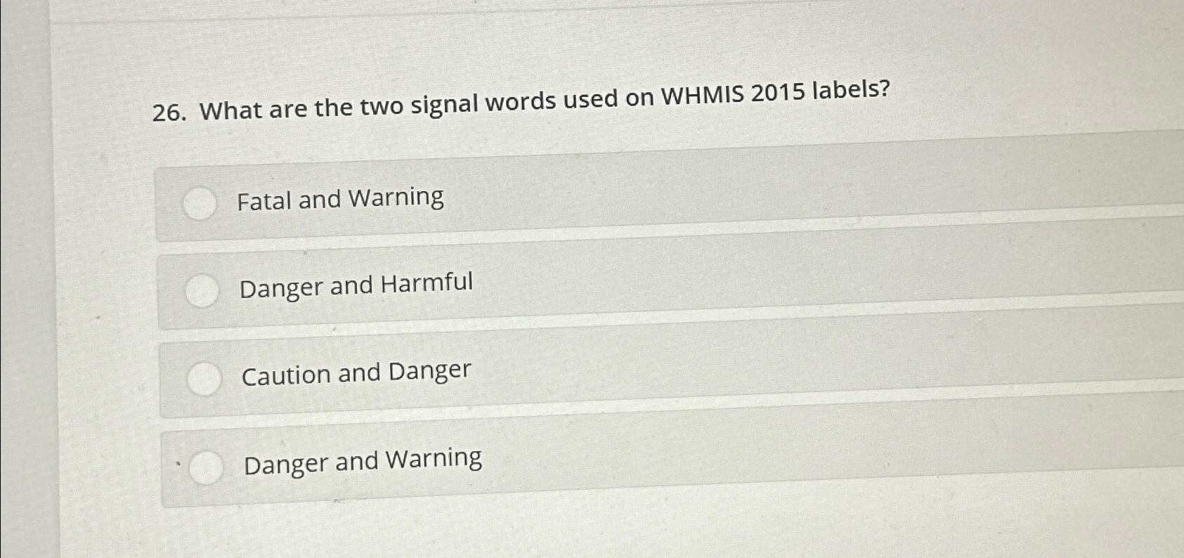 solved-what-are-the-two-signal-words-used-on-whmis-2015-chegg