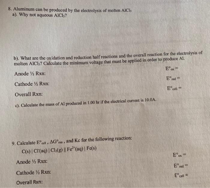 Solved 8 Aluminum Can Be Produced By The Electrolysis Of Chegg Com