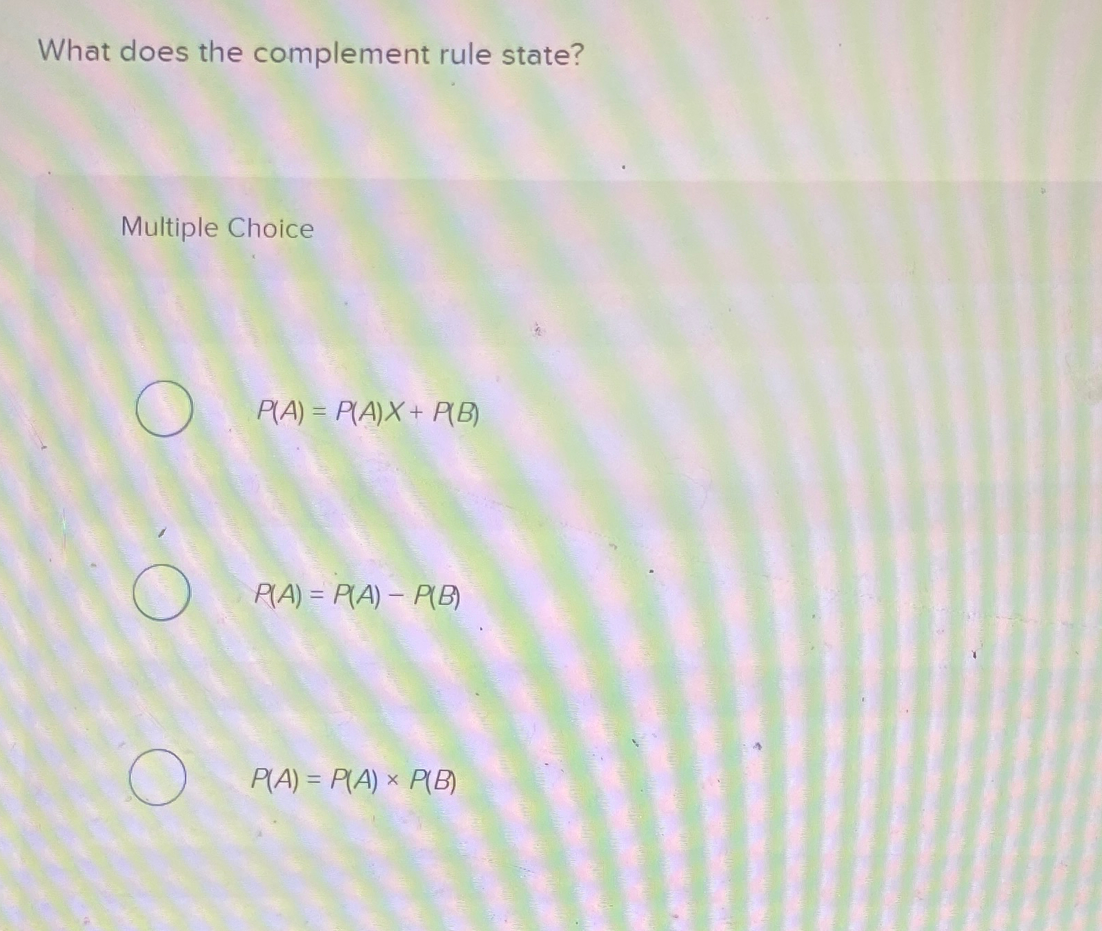 Solved What does the complement rule state?Multiple | Chegg.com