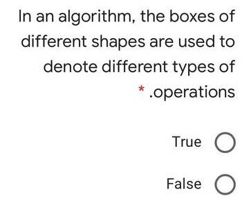 Solved In an algorithm, the boxes of different shapes are | Chegg.com