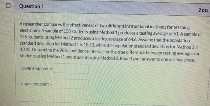 Solved Question 1 2 pts A researcher compares the | Chegg.com