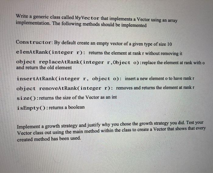 Solved Write a generic class called My Vector that | Chegg.com