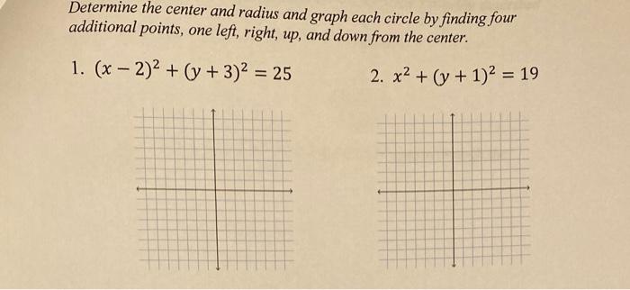 Solved Determine the center and radius and graph each circle | Chegg.com
