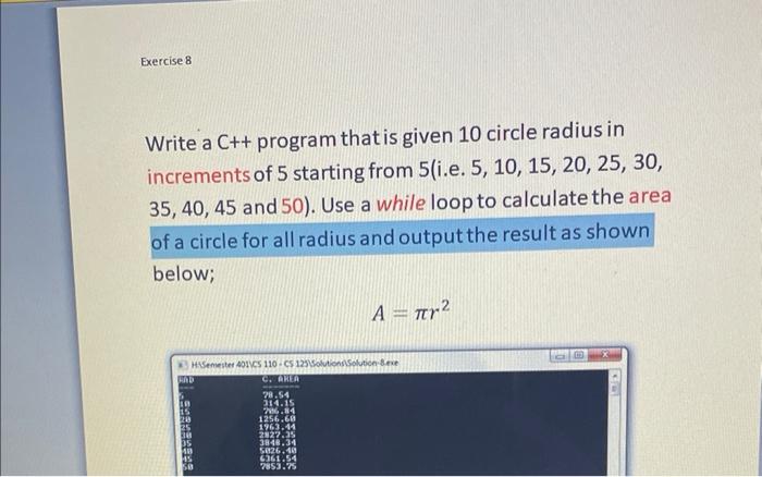 Solved Write a C++ program that is given 10 circle radius in | Chegg.com