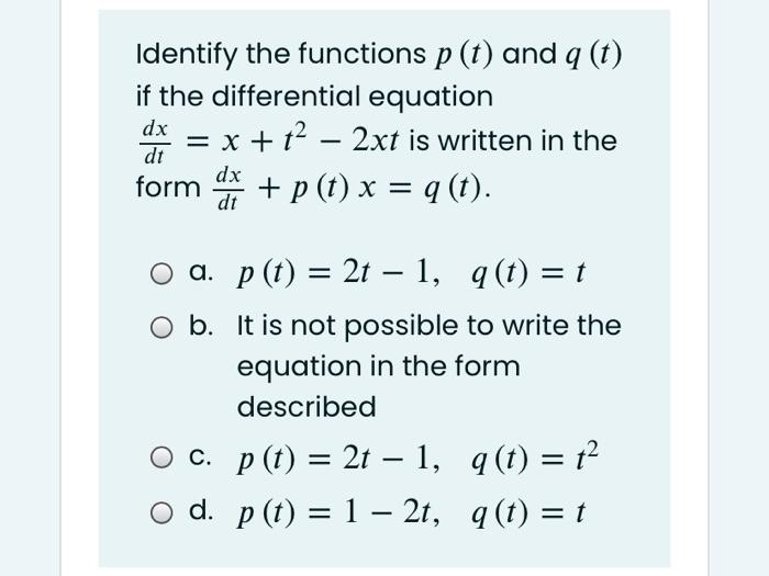 Solved Identify The Functions P T And Q T If The Diff Chegg Com