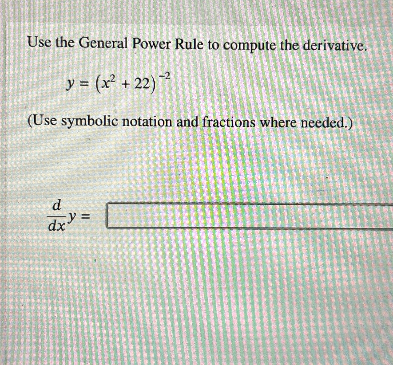 Solved Use the General Power Rule to compute the | Chegg.com