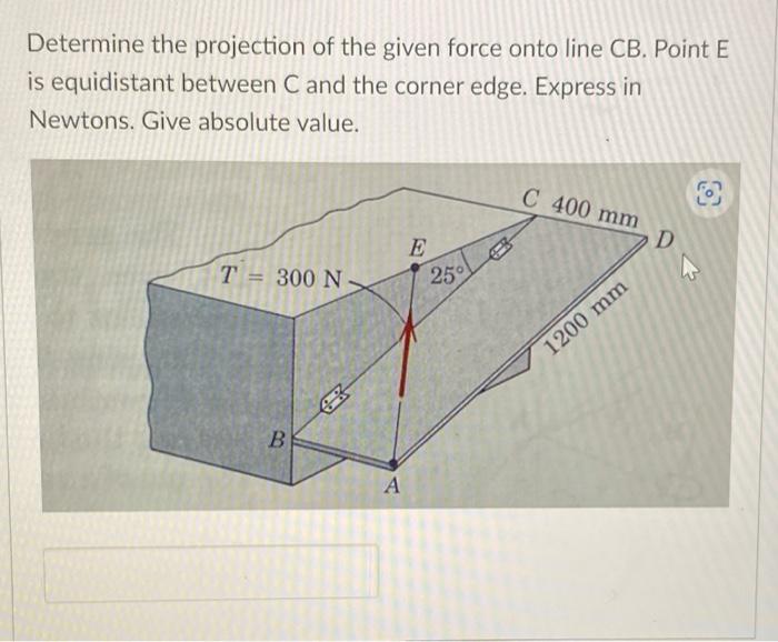 Solved Determine the projection of the given force onto line | Chegg.com