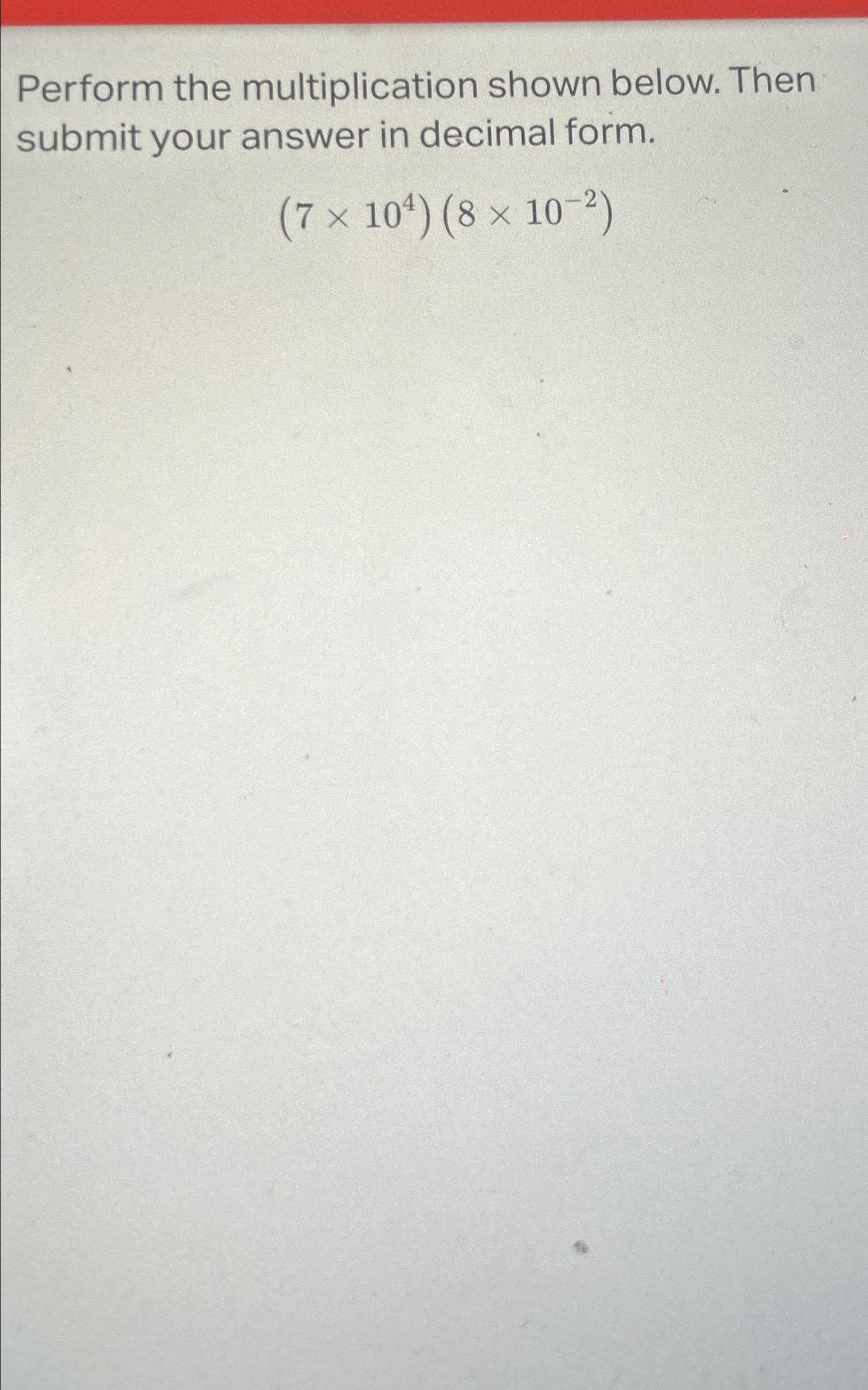 Solved Perform the multiplication shown below. Then submit | Chegg.com