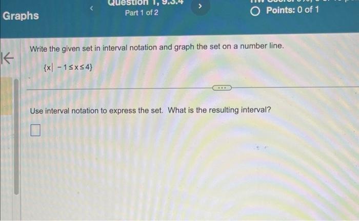 Solved Write the given set in interval notation and graph | Chegg.com