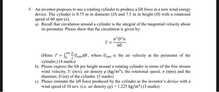 Solved 5. An inventor proposes to use a rotating cylinder to | Chegg.com